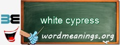 WordMeaning blackboard for white cypress